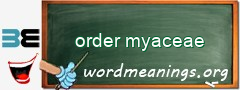 WordMeaning blackboard for order myaceae